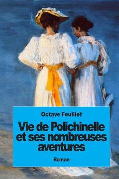 portada Vie de Polichinelle et ses nombreuses aventures (in French)