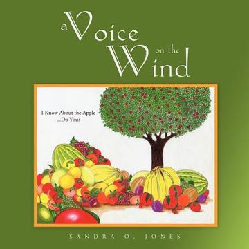 portada a voice on the wind: i know about the apple...do you? (en Inglés)