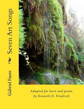 portada Seven Art Songs: Adapted for horn and piano by Kenneth D. Friedrich (en Inglés)