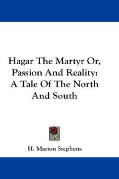 portada hagar the martyr or, passion and reality: a tale of the north and south (in English)