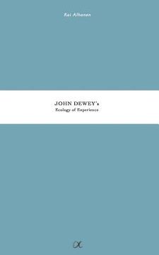 portada John Dewey's Ecology of Experience (en Inglés)