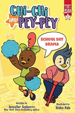 portada School day Drama: Ready-To-Read Graphics Level 1 (Chi-Chi and Pey-Pey) (in English)