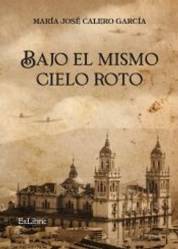 portada Bajo el Mismo Cielo Roto (in Spanish)
