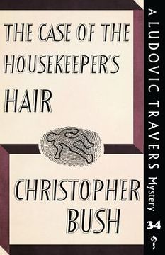 portada The Case of the Housekeeper's Hair: A Ludovic Travers Mystery (in English)