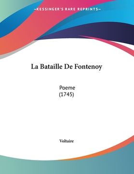 portada La Bataille De Fontenoy: Poeme (1745) (en Francés)