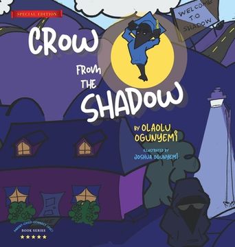 portada Crow From the Shadow (Special Edition): Overcoming Self Doubt with Positive Thinking (en Inglés)