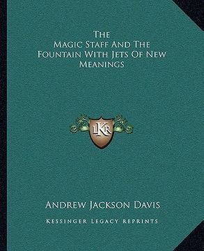 portada the magic staff and the fountain with jets of new meanings (en Inglés)