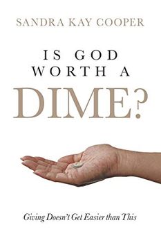 portada Is god Worth a Dime? Giving Doesn'T get Easier Than This (en Inglés)