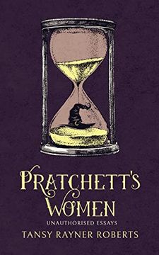 portada Pratchett's Women: Unauthorised Essays on Female Characters of the Discworld (en Inglés)