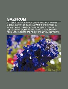 portada gazprom: fc zenit saint petersburg, russia in the european energy sector, burgas-alexandroupoli pipeline, vienna capital partne