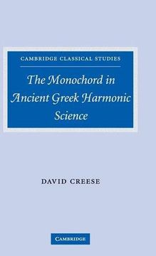 portada The Monochord in Ancient Greek Harmonic Science Hardback (Cambridge Classical Studies) (en Inglés)