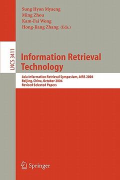 portada information retrieval technology: asia information retrieval symposium, airs 2004, beijing, china, october 18-20, 2004. revised selected papers