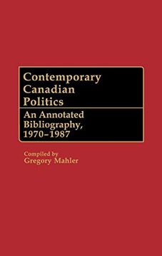 portada Contemporary Canadian Politics: An Annotated Bibliography, 1970-1987 (en Inglés)