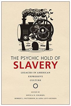 portada Psychic Hold of Slavery: Legacies in American Expressive Culture