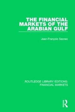 portada The Financial Markets of the Arabian Gulf (en Inglés)