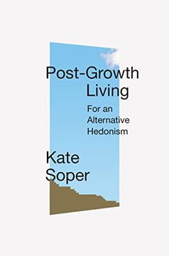 portada Post-Growth Living: For an Alternative Hedonism (en Inglés)