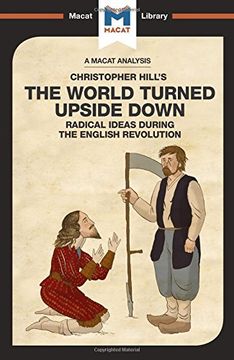 portada The World Turned Upside Down: Radical Ideas During the English Revolution (The Macat Library)