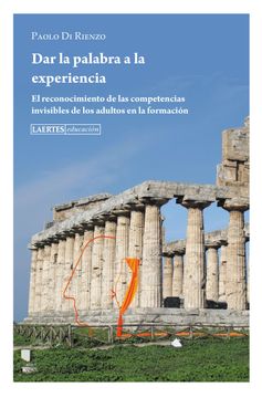 portada Dar la Palabra a la Experiencia: El Reconocimiento de las Competencias Invisibles de los Adultos en la Formación (in Spanish)
