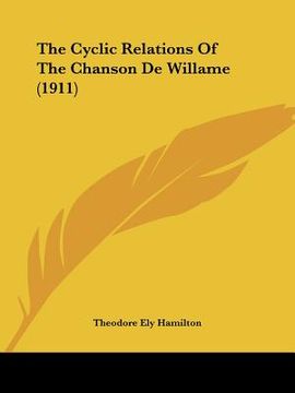 portada the cyclic relations of the chanson de willame (1911) (en Inglés)