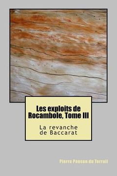 portada Les exploits de Rocambole, Tome III: La revanche de Baccarat (in French)