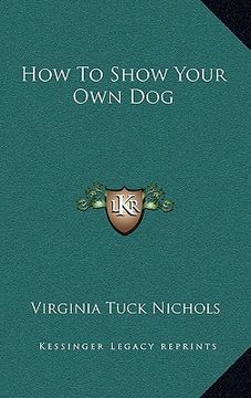 portada how to show your own dog (in English)