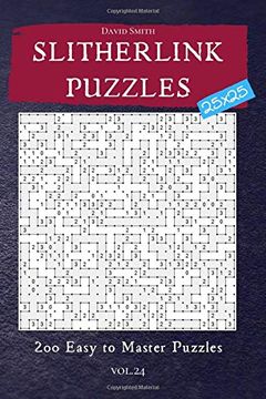 portada Slitherlink Puzzles - 200 Easy to Master Puzzles 25X25 Vol. 24 (en Inglés)