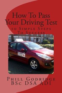 portada How To Pass Your Driving Test: 10 Simple Steps To Success