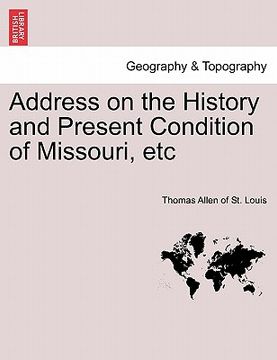 portada address on the history and present condition of missouri, etc (en Inglés)
