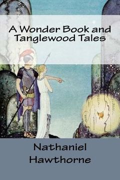 portada A Wonder Book and Tanglewood Tales (in English)