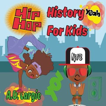 portada Hip Hop History For Kids: Rap For Kids (in English)