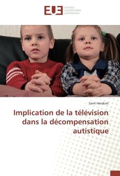 portada Implication de la télévision dans la décompensation autistique (OMN.UNIV.EUROP.)