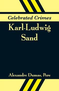 portada Celebrated Crimes: Karl-Ludwig Sand (en Inglés)