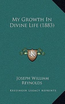 portada my growth in divine life (1883)