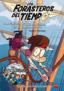 portada Forasteros del Tiempo 4: Aventura de los Balbuena en el Galeon Pirata