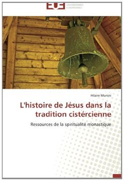 portada L'histoire de Jésus dans la tradition cistércienne: Ressources de la spiritualité monastique
