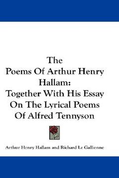 portada the poems of arthur henry hallam: together with his essay on the lyrical poems of alfred tennyson (en Inglés)