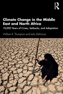 portada Climate Change in the Middle East and North Africa: 15,000 Years of Crises, Setbacks, and Adaptation (en Inglés)