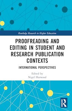 portada Proofreading and Editing in Student and Research Publication Contexts (Routledge Research in Higher Education) (en Inglés)