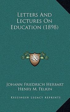 portada letters and lectures on education (1898) (en Inglés)