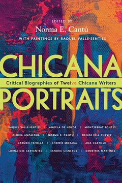 portada Chicana Portraits: Critical Biographies of Twelve Chicana Writers (in English)