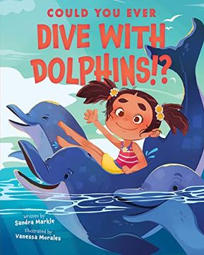 portada Could you Ever Dive With Dolphins! (en Inglés)