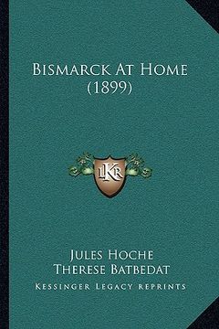 portada bismarck at home (1899) (en Inglés)