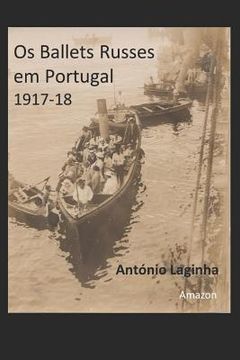 portada Os Ballets Russes em Portugal 1917-18: ... entre a inquietação e o desânimo (en Portugués)