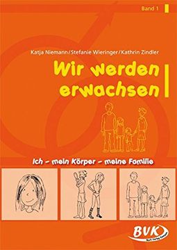 portada Wir Werden Erwachsen: Ich, Mein Körper und Meine Familie (en Alemán)