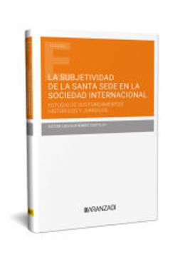 portada La Subjetividad de la Santa Sede en la Sociedad Internacional. Estudio de sus fu (in Spanish)