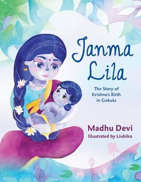 portada Janma Lila: The Story of Krishna's Birth in Gokula