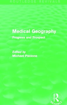portada Medical Geography (Routledge Revivals): Progress and Prospect (in English)