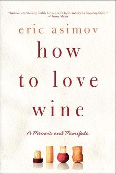 portada how to love wine: a memoir and manifesto (in English)