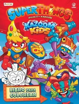 portada Superthings Kazoom Kids (Libro Para Colorear)