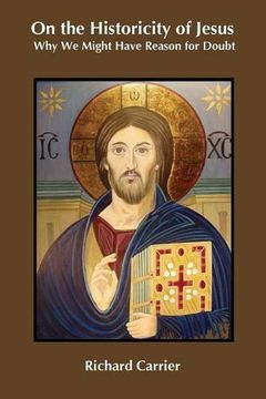 portada On the Historicity of Jesus: Why we Might Have Reason for Doubt 